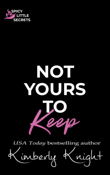 Not Yours to Keep