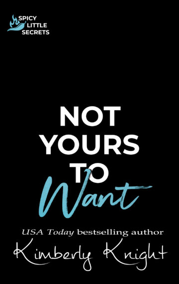 Not Yours to Want