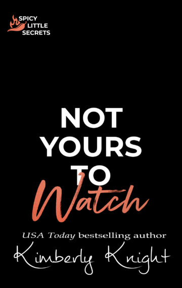 Not Yours to Watch
